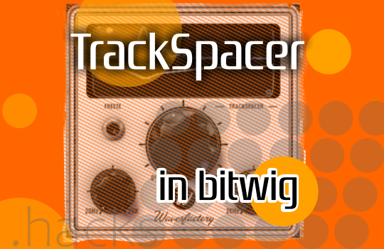 Trackspacer In Bitwig