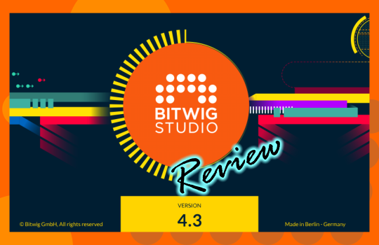 Bitwig Studio 4.3 Review