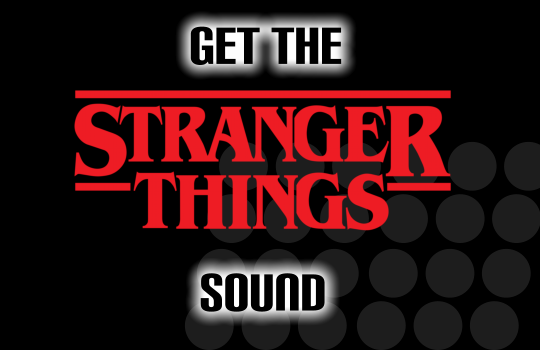 Get The Stranger Things 80'S Sound