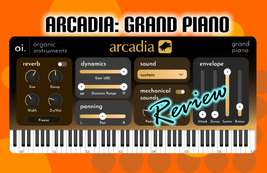 Organic Instruments Arcade Grand Piano Review